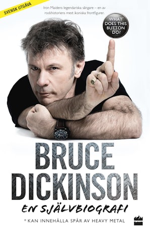 Bruce Dickinson: En självbiografi. What does this button do? book image