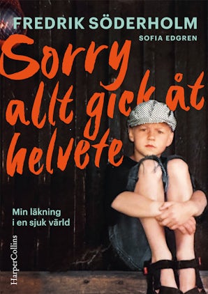 Sorry, allt gick åt helvete: Min läkning i en sjuk värld book image